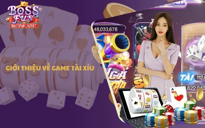 Giới thiệu về game tài xỉu
