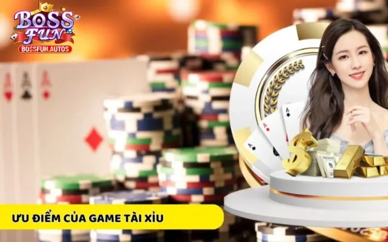 Ưu điểm của game Tài xỉu 