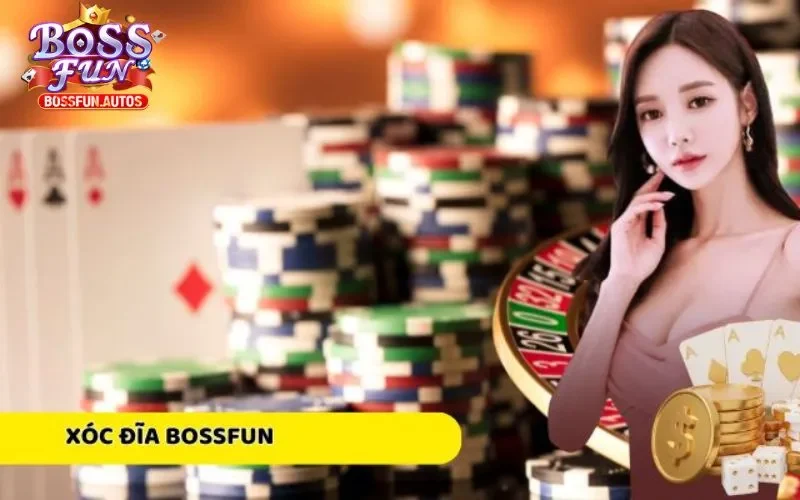 Xóc Đĩa Bossfun: Mẹo Cược Hiệu Quả Để Trúng Giải Khủng